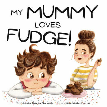 My Mummy Loves Fudge Childrens Book Adoreu Baby Shop Launceston Tasmania